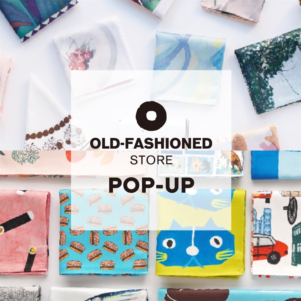 【2店舗限定】OLD-FASHION STORE POP-UP 開催！